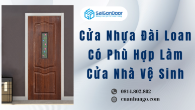 Cửa Nhựa Đài Loan Có Phù Hợp Làm Cửa Nhà Vệ Sinh