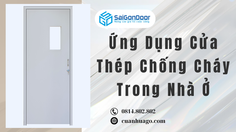 Ứng Dụng Cửa Thép Chống Cháy Trong Nhà Ở