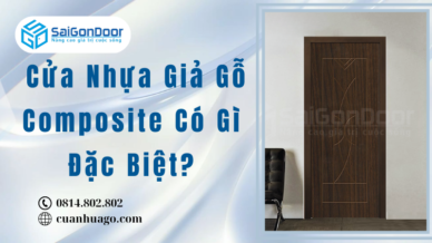 Cửa Nhựa Giả Gỗ Composite Có Gì Đặc Biệt?
